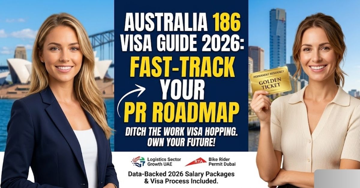 Australia 186 Visa Guide 2026: Fast Track Your PR Roadmap